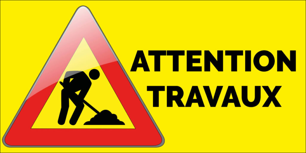 ATTENTION TRAVAUX
